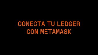 Conecta tu Ledger con Metamask