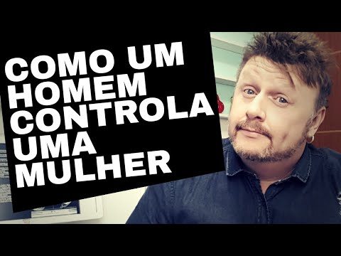 Vídeo: A Que Pode Levar O Controle Feminino Sobre Um Homem?