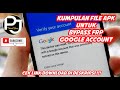 Pjcidahu tutorial servis file frp bypass  download kumpulan file bypass google akun