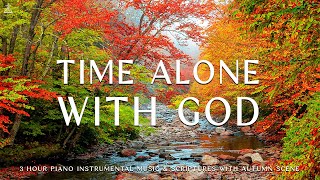Time Alone With God: Instrumental Worship & Prayer Music With Scriptures & AutumnCHRISTIAN piano