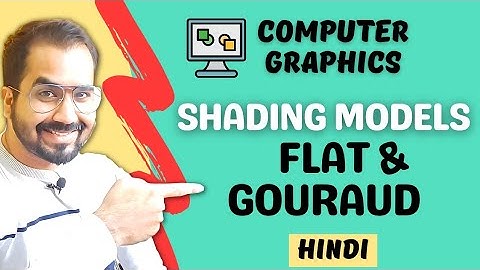 Shading Models : Flat and Gouraud Shading Explained in Hindi | Computer Graphics Course