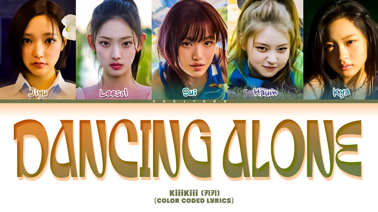 KiiiKiii (키키) 'Dancing Alone' Lyrics (Color Coded Lyrics) KiiiKiii (키키) 'Dancing Alone' Lyrics (Color Coded Lyrics)