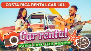 COSTA RICA CAR RENTAL watch this before \& don’t fall for the FAMOUS CAR RENTAL SCAMS IN 🇨🇷