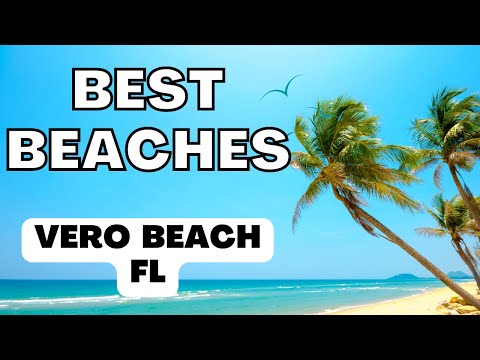 Vero Beach: Top 5 Beaches