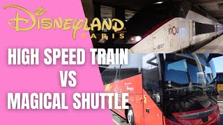 Magical Shuttle vs High Speed Train | How To Get To Disneyland Paris from Charles de Gaulle Airport