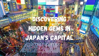 Tokyo Unveiled  Discover the Hidden Heart of Japans Capital