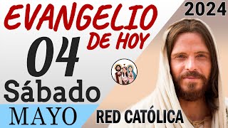 Evangelio de Hoy Sabado 04 de Mayo de 2024 | REFLEXIÓN | Red Catolica