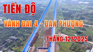 Tiến Độ Vành Đai 4 Đan Phượng Tháng 12/2025: Chuẩn Bị Thông Xe? | F1 Bất Động Sản