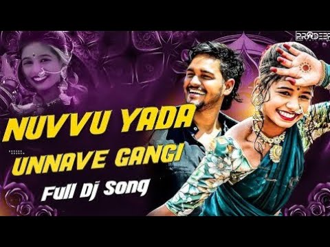 NUVVU YAADA UNNAVE GANGI FULL SONG || DJ 2025 SONG || PRARDINI || Folk song telugu || 2025
