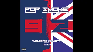 Pop Smoke Ft. Skepta - Welcome To The Party Remix (Burna Boolteg)