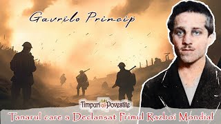 Gavrilo Princip * Tânărul care a Declanșat Primul Război Mondial