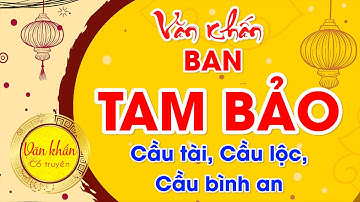 Văn Khấn Tại Ban TAM BẢO Khi Đi Lễ Chùa Đầu Năm 🙏 Đi Chùa Lễ Phật 🔴 Văn Khấn Cổ Truyền