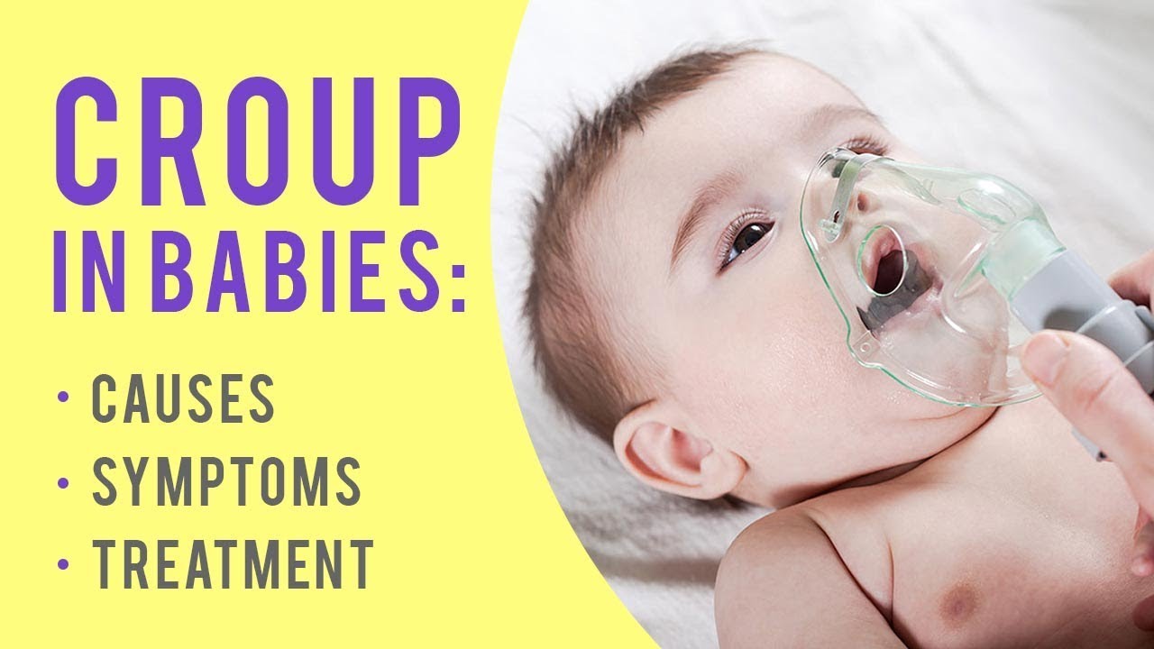 Croup In Babies Causes Symptoms And Treatment Youtube