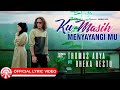 Thomas arya  rheka restu  ku masih menyayangimu official lyric