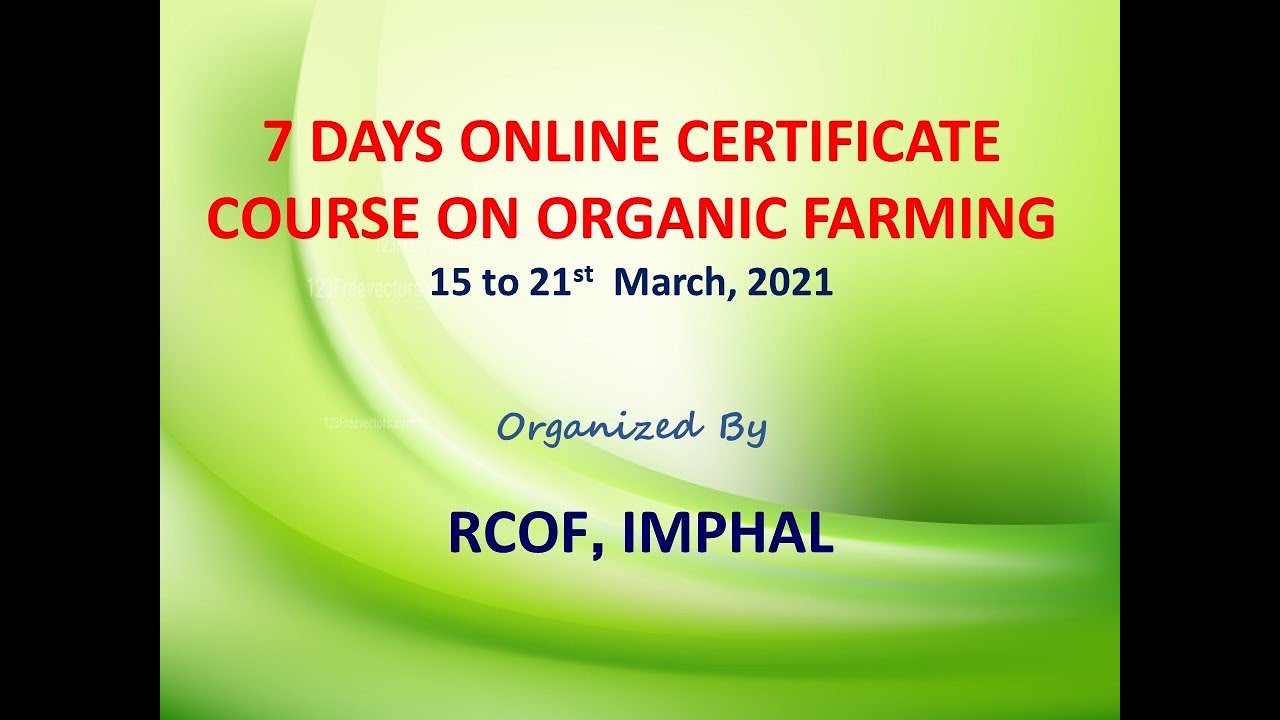 Aktiver Derved Vært for 2nd day of 7 days online training course on organic farming by RCOF Imphal  - YouTube