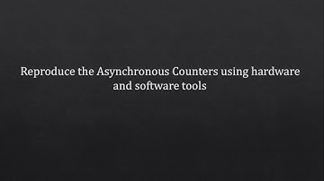 DLD LAB 14: Reproduce the Asynchronous Counters using hardware and software tools