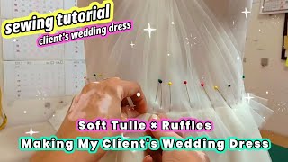 🧵 Making My Client's Wedding Dress × Soft Tulle Skirt with Ruffles × Sewing Tutorial screenshot 3