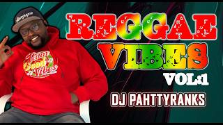 REGGAE VIBES VOL:1🔥 - BEST OF ROOTS & REGGAE MIX 2026- DJ PAHTTYRANKS💥🔥