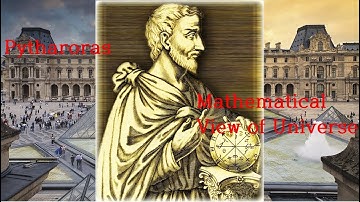 Pythagoras, Opened the mathematical View of Universe