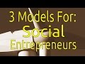 Social Entrepreneurship: 3 Models to Balance Financial Returns and Social Impact