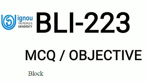 IGNOU || BLI223 || MCQ || BLOCK-4 || OBJECTIVE QUESTION ANSWER