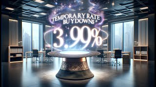 Temporary Rate Buydowns : Mortgage Hacks 2024