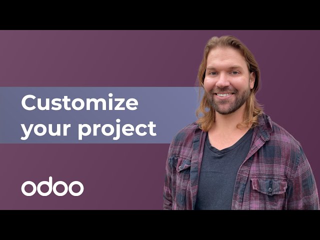 Customize your project | Odoo Project & Timesheets