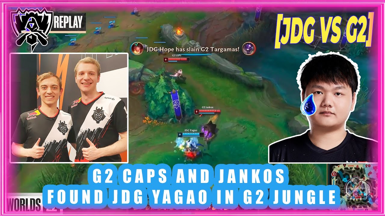 G2 Caps And Jankos Found JDG Yagao In G2 Jungle [JDG vs G2] YouTube