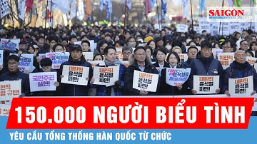 150.000 người biểu tình rầm rộ trước trụ sở Quốc hội, yêu cầu Tổng thống Hàn Quốc từ chức
