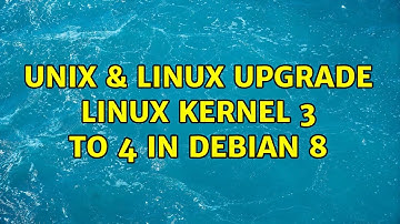Unix & Linux: Upgrade linux kernel 3 to 4 in Debian 8 (2 Solutions!!)
