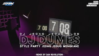 Dj Dumes Party Slow Bass By San Revolution 