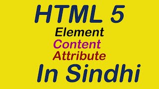 HTML  5  Understand the  Element ,Content,Attribute in Sindhi  language screenshot 3