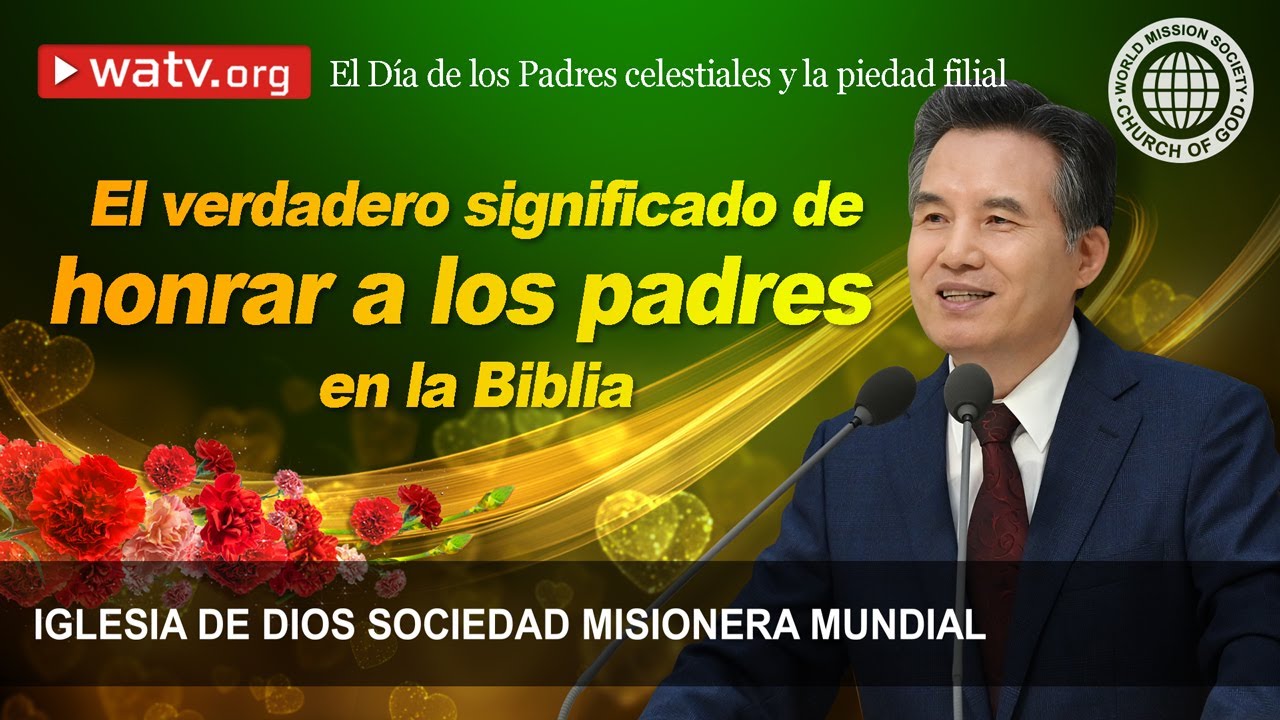 El Día de los Padres celestiales y la piedad filial | IDDSMM, Iglesia de Dios
