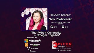 The Python Community is Stronger Together by Nina Zakharenko - PyCon Indonesia 2020