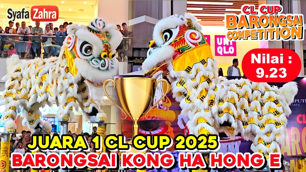 JUARA 1 CL CUP Barongsai Competition 2025 🏆 KONG HA HONG E