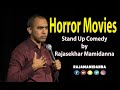 Horror movies  stand up comedy by rajasekhar mamidanna