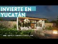 ¿Buscas Invertir en Yucatán?