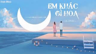 Em Khác Gì Hoa - Lil Zpoet | Lyrics Video