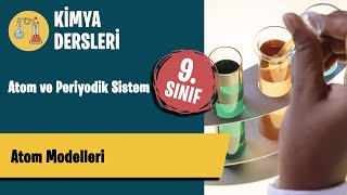 Atom Modelleri - 9. Sınıf Kimya Dersleri