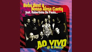 Agua De Beber - Bebo Best & Nossa alma canta feat. Robertinho De Paula
