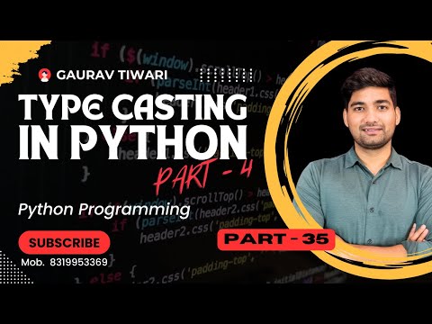 Type casting (Type Conversion) in Python ||Part 4||