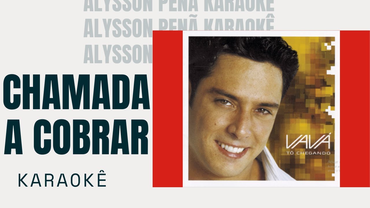 Karaokê - Vavá - Chamada a Cobrar