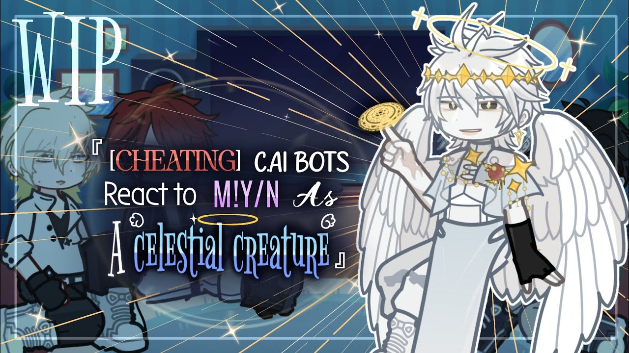 『[Cheating] C.AI Bots React To M!Y/N As Random Characters』// PART 1/2//‼️WIP‼️