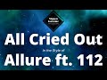 Allure ft 112 - All Cried Out (Karaoke)
