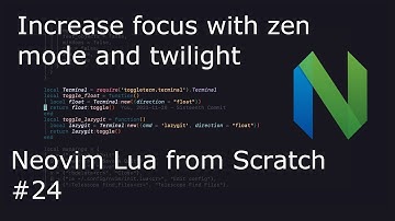 Zen Mode And Twilight - Neovim Lua From Scratch #24