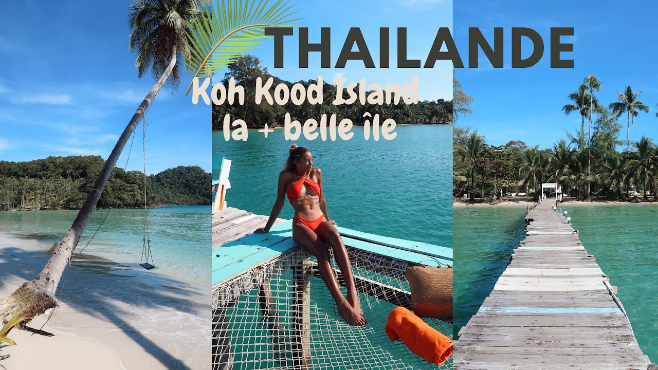 THAILANDE part.2🌴: Koh Kood Island - la plus belle île du pays