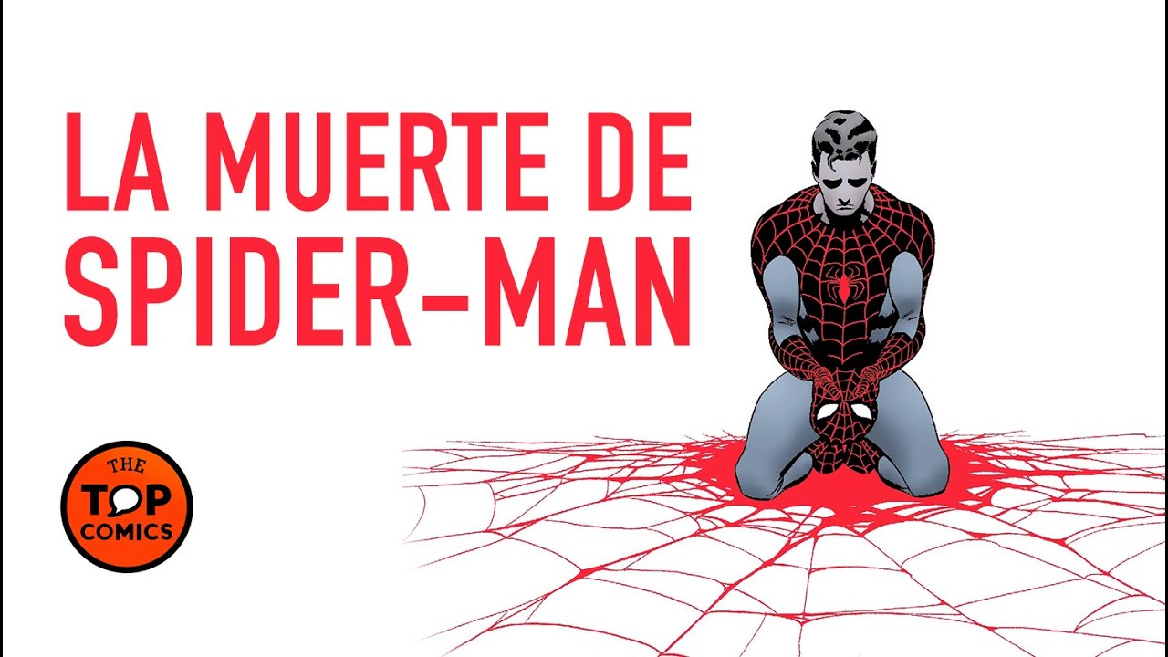 La muerte de SpiderMan I Cómic narrado The Top Comics YouTube