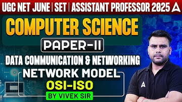 UGC NET June 2025 | Computer Science Paper 2 | Data Communication & Networking Network Model