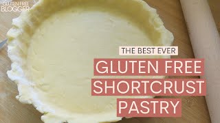 GLUTEN FREE PASTRY | Easy Gluten Free Shortcrust Pastry