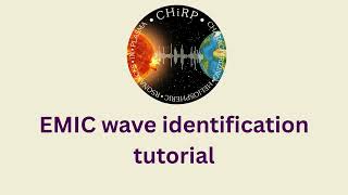 CHiRP EMIC wave identification tutorial